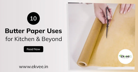 10 Ingenious Butter Paper Uses for Kitchen & Beyond