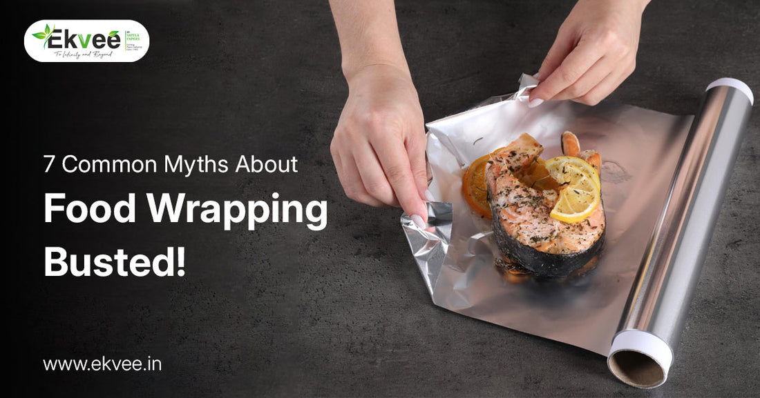 7 Common Myths About Food Wrapping – Busted!