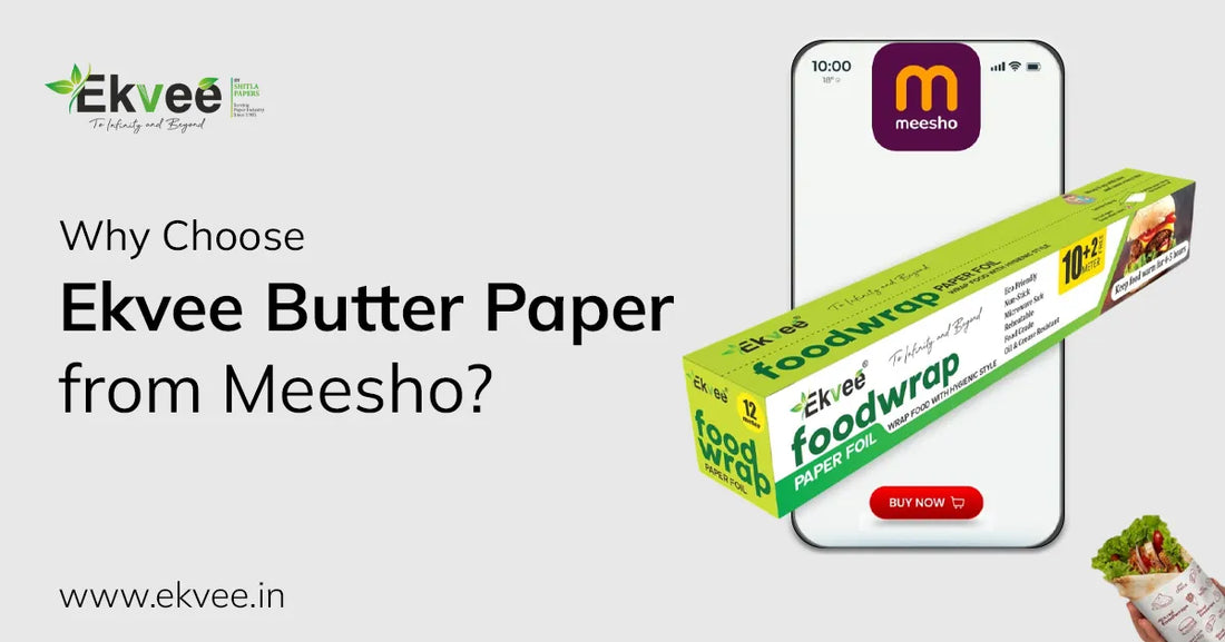Why Choose Ekvee Butter Paper from Meesho