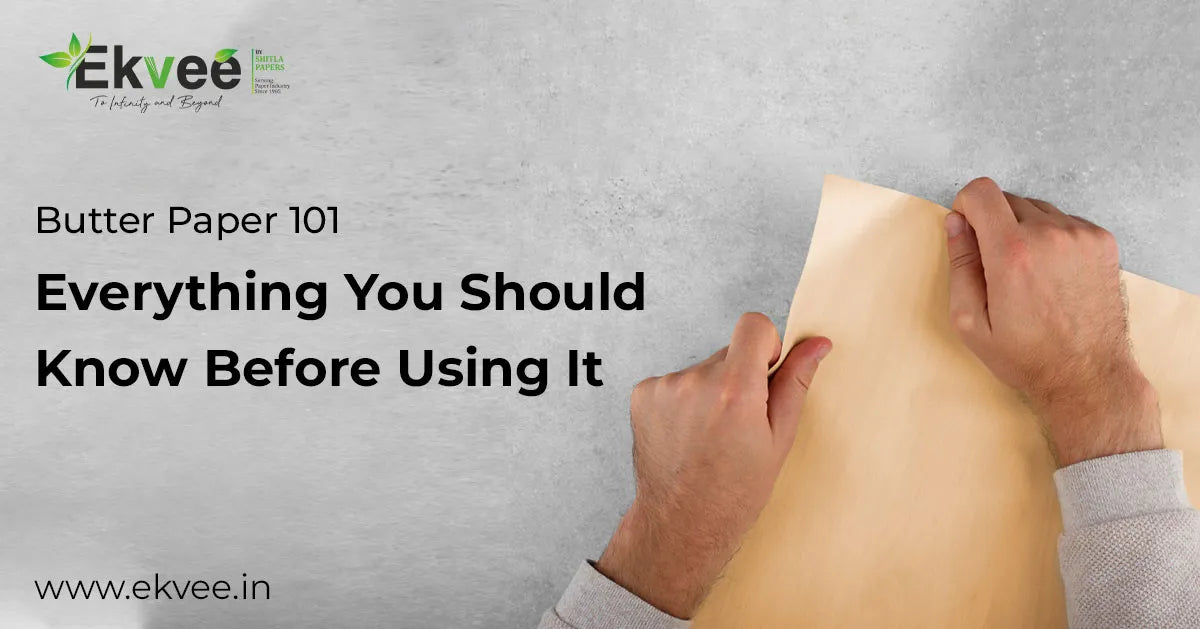 Butter Paper 101: Everything You Should Know Before Using It – Ekvee