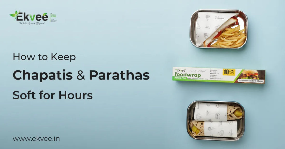 How to Keep Chapatis and Parathas Soft for Hours