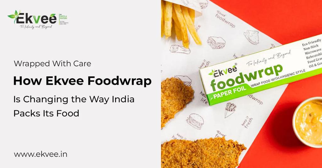 Wrapped with Care: How Ekvee Foodwrap is Changing the Way India Packs Its Food