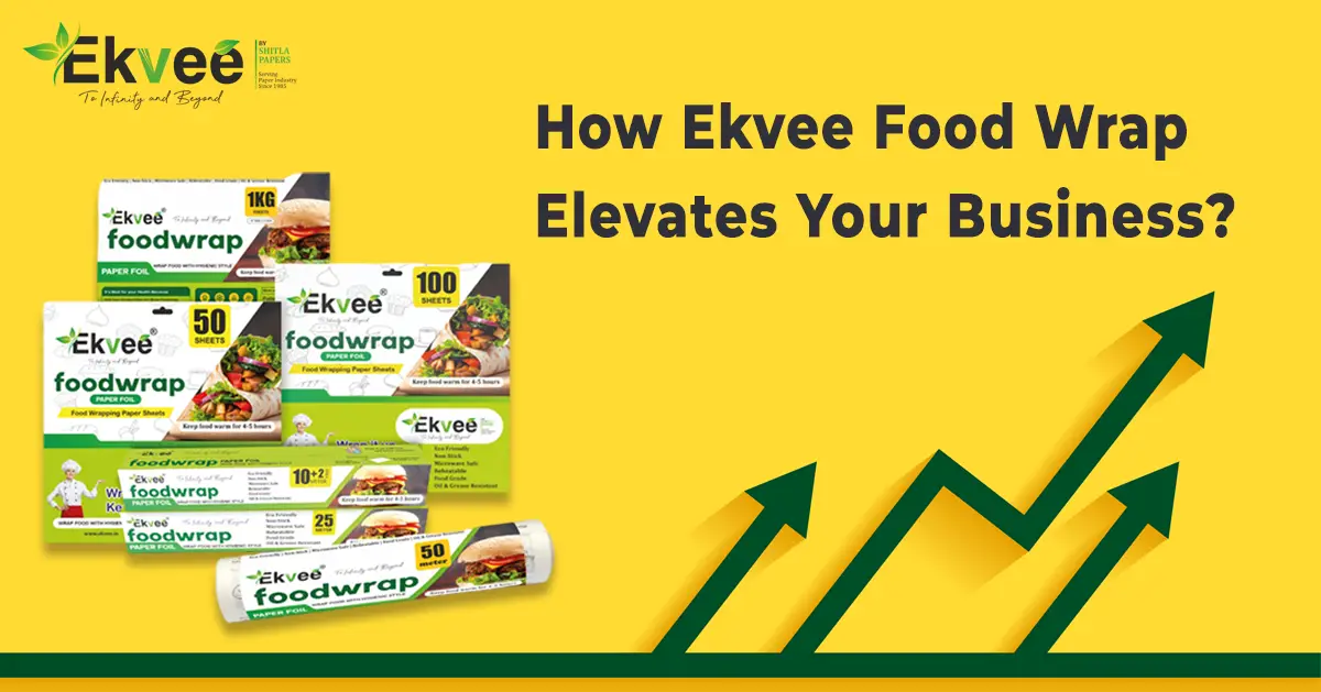 How Ekvee Food Wrap Elevates Your Business?