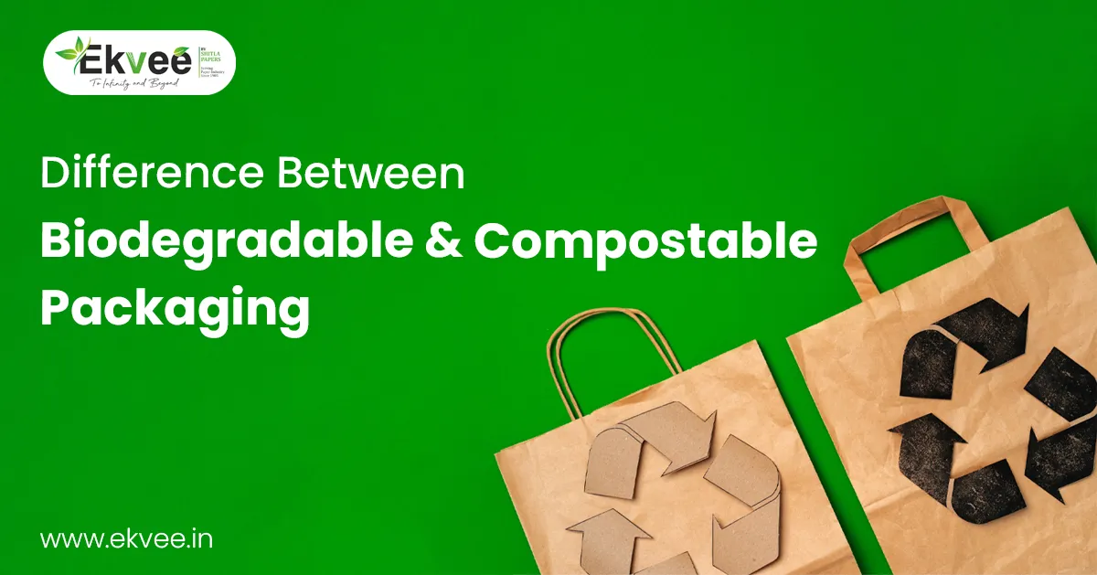 Difference Between Biodegradable and Compostable Packaging