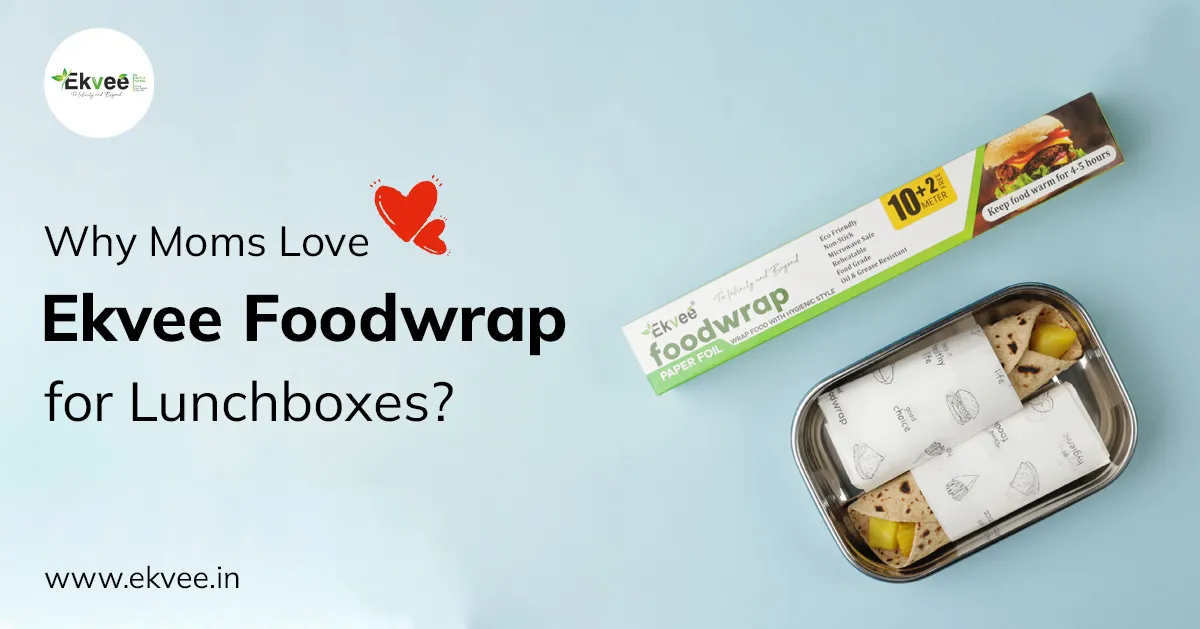 Why Moms Love Ekvee Foodwrap for Lunch boxes?